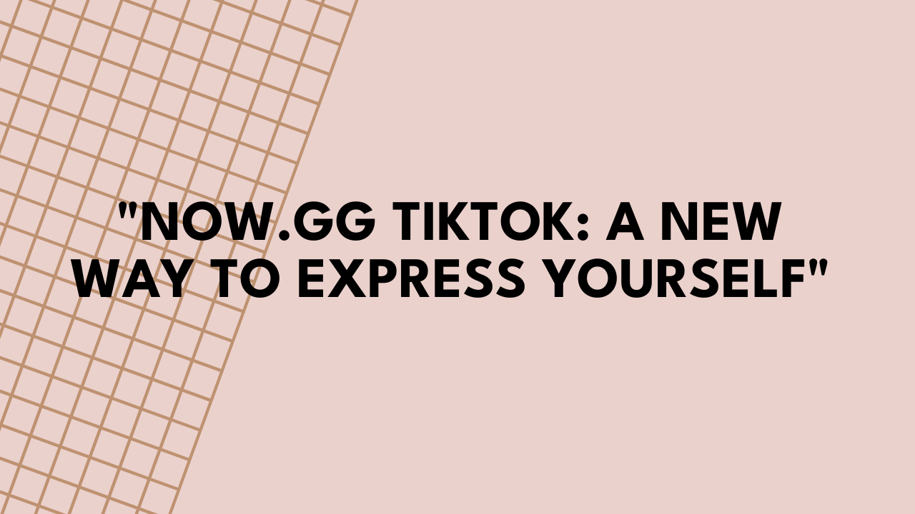 now.gg tiktok