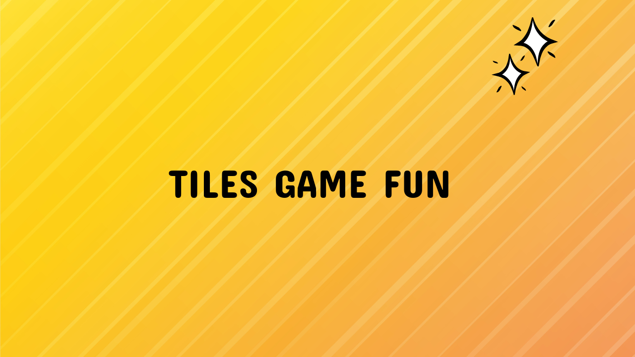Tiles Game Fun