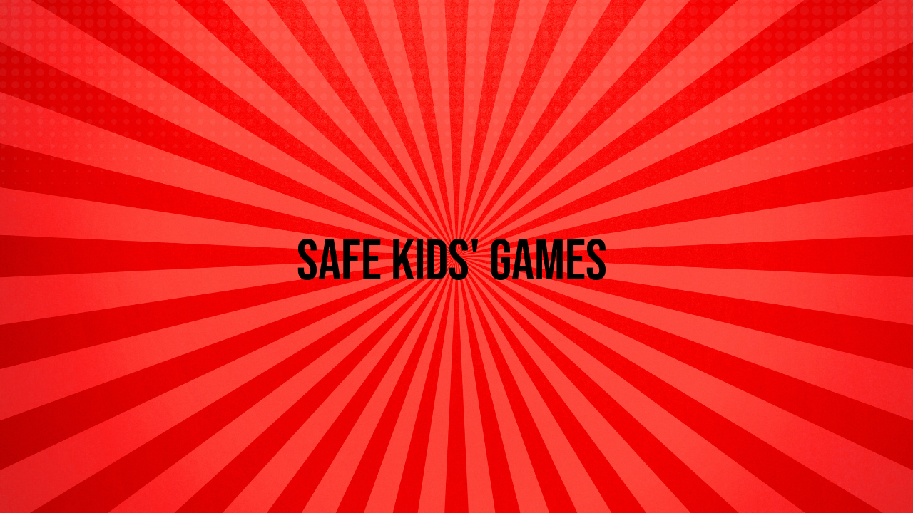 safe kid games