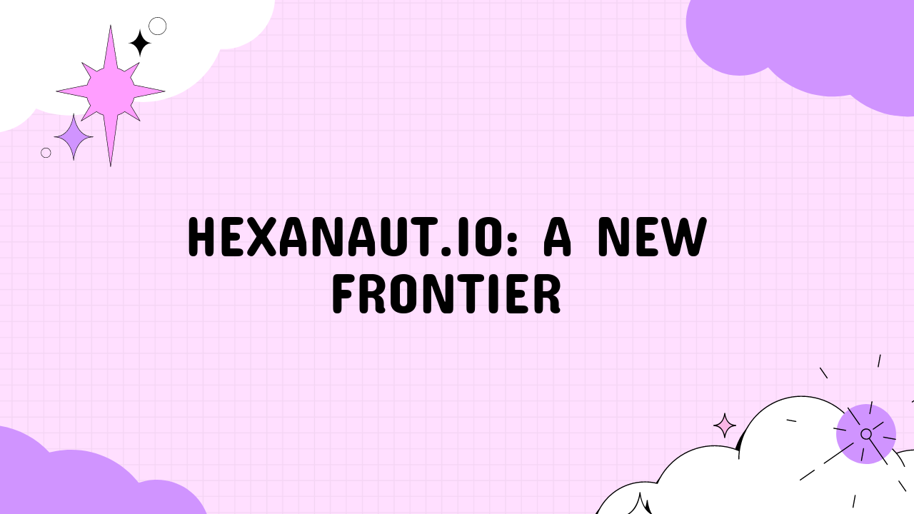 hexanaut.io