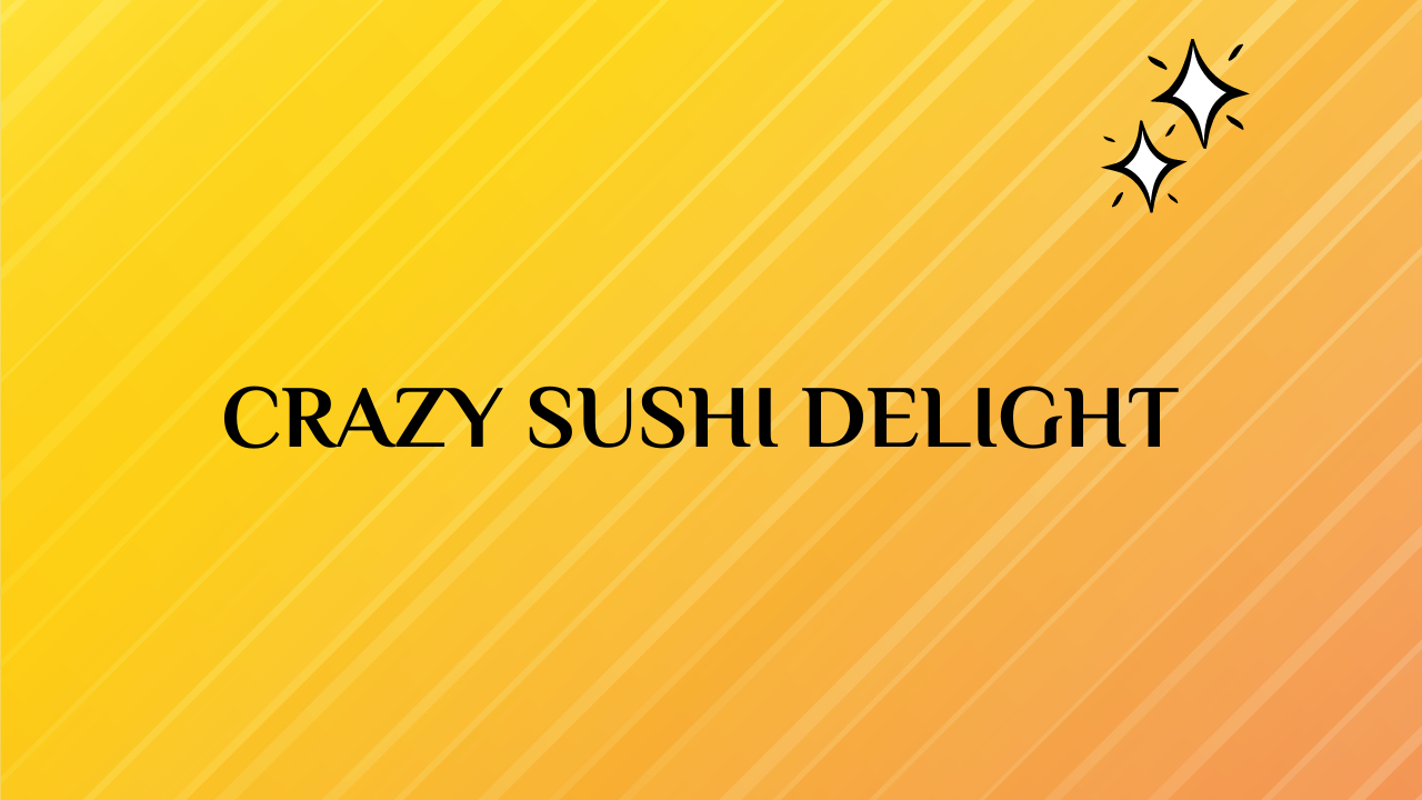 crazy sushi