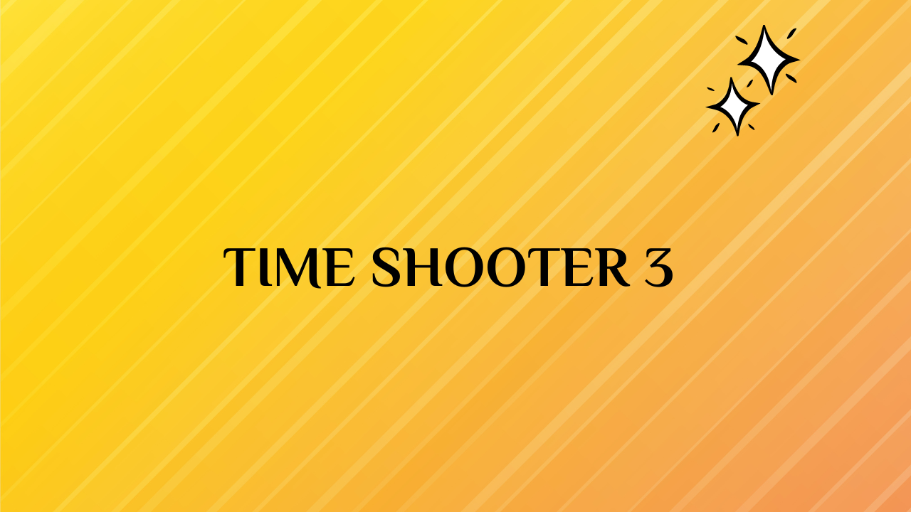 Time Shooter 3 Unblocked Games for Thrilling Fun Grimer Blog