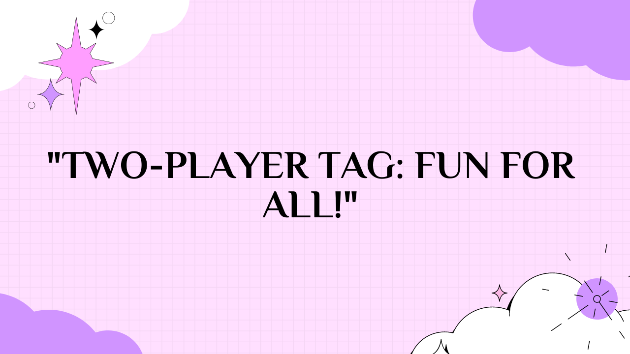 2 player tag