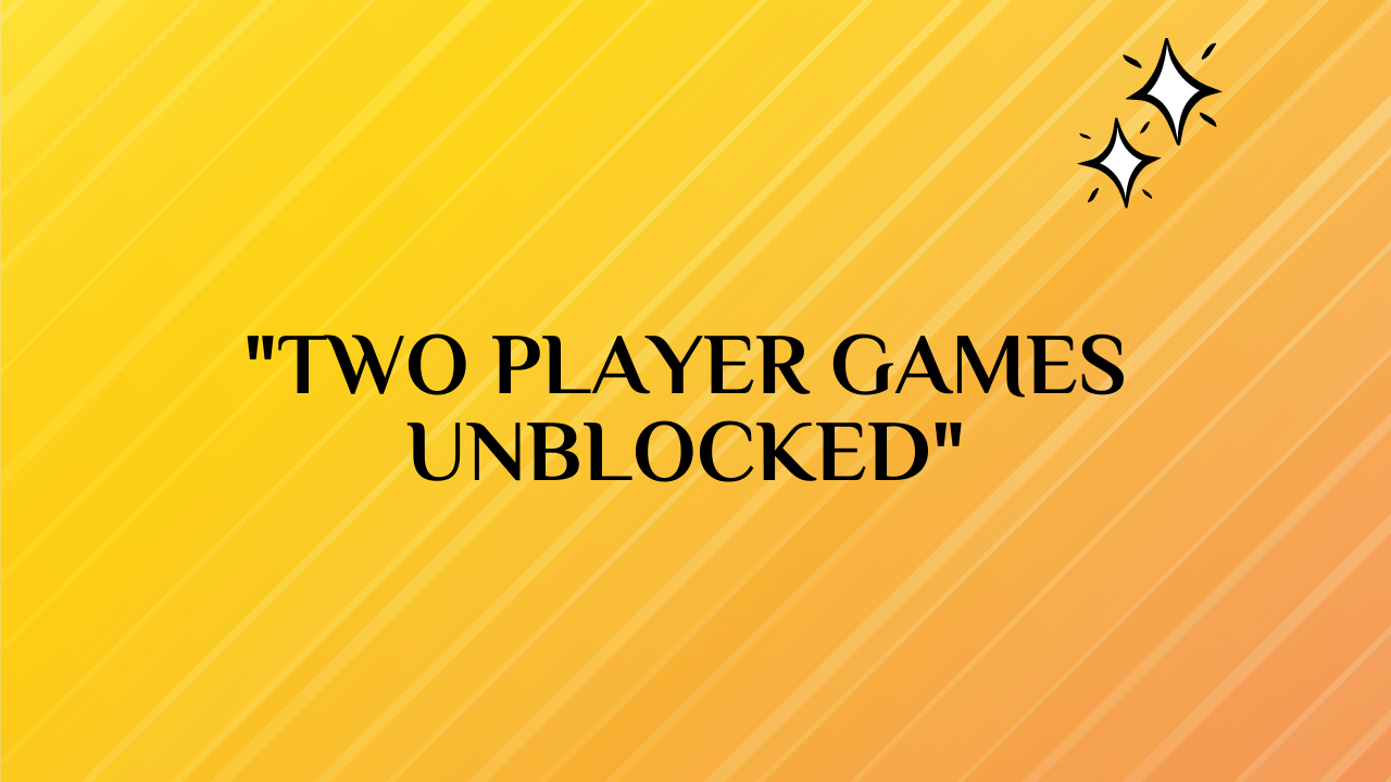 2 player games unblocked