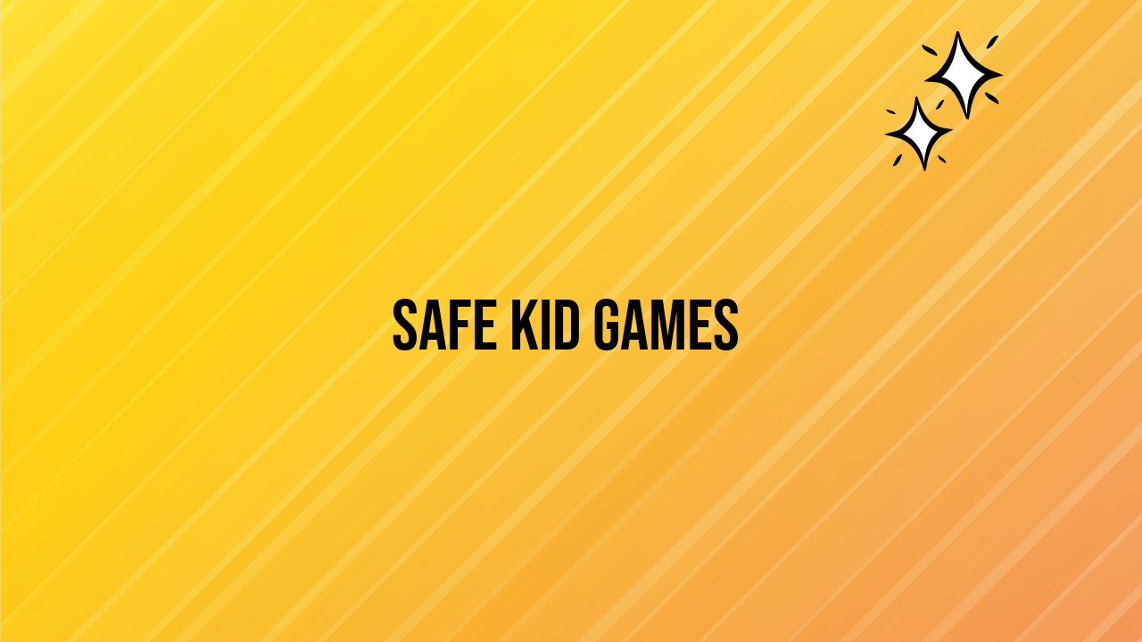 safe kid games