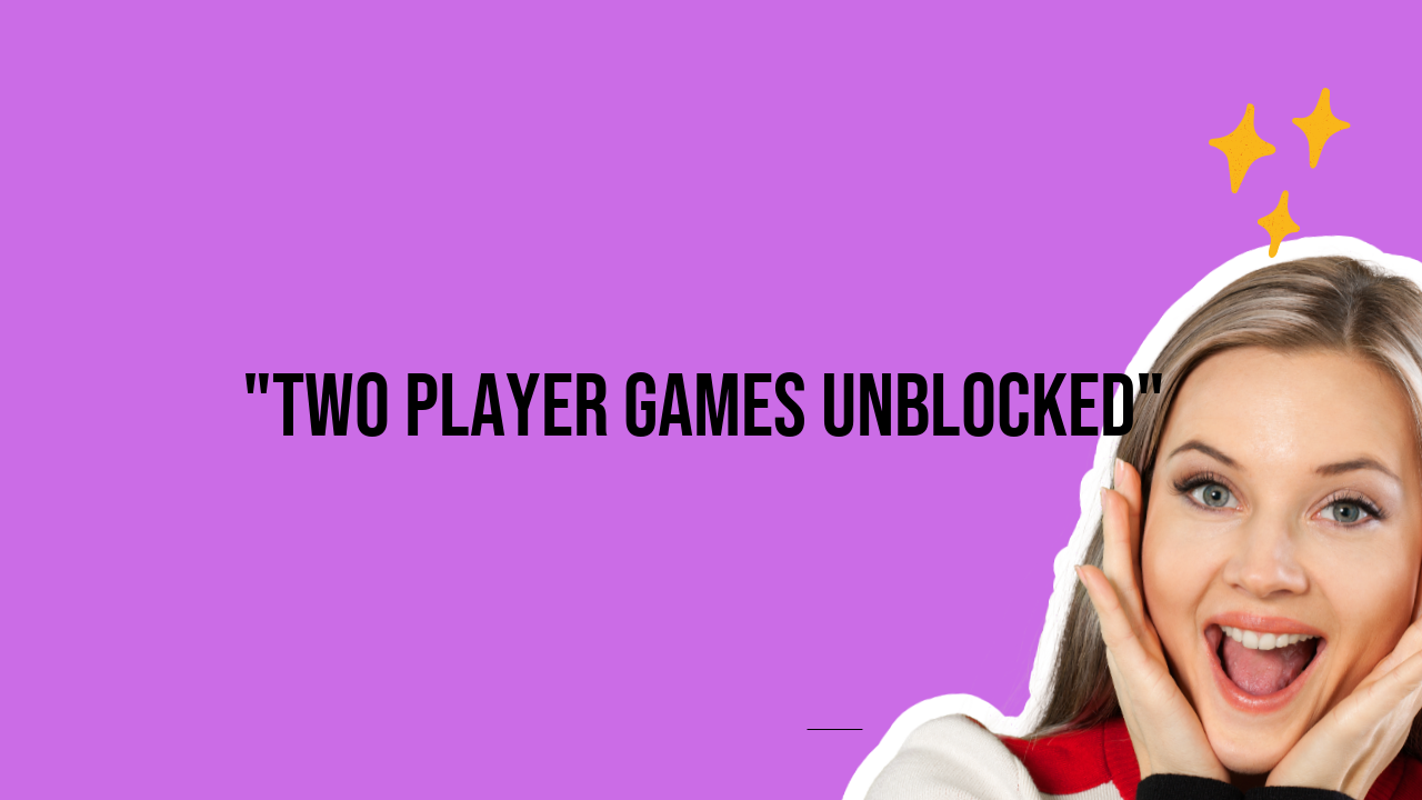 two player games unblocked