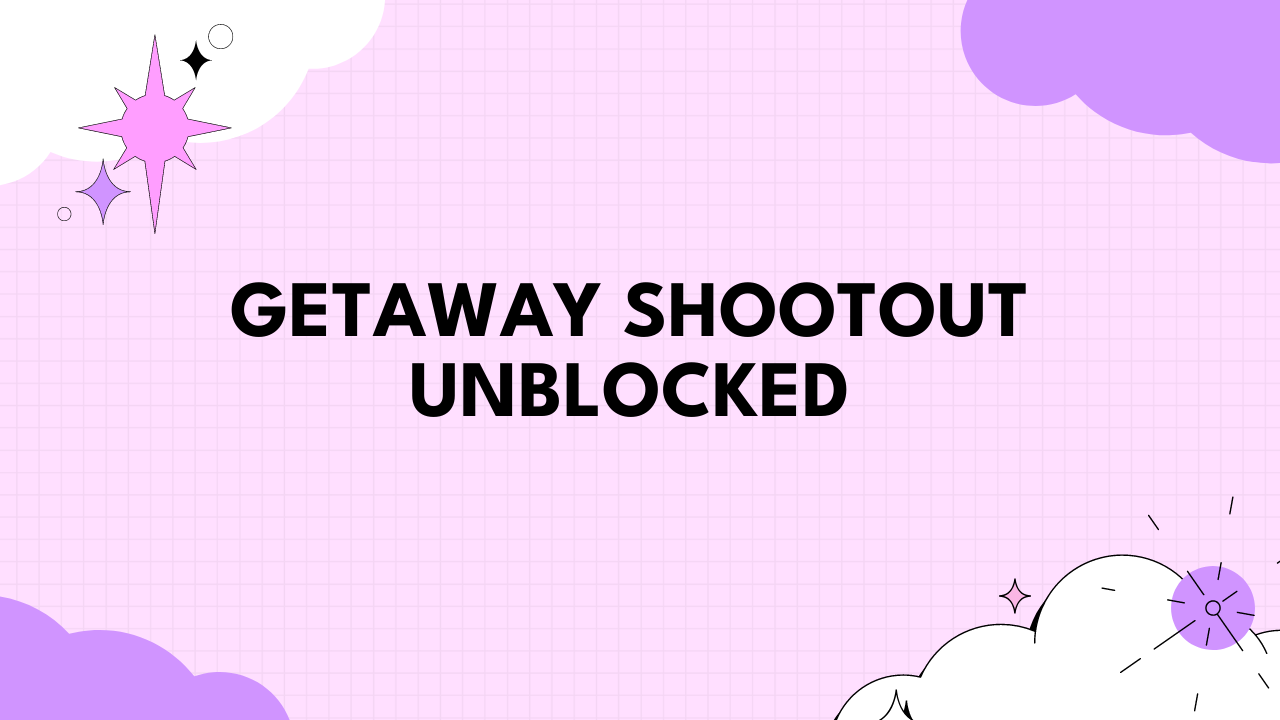 Getaway Shootout Unblocked