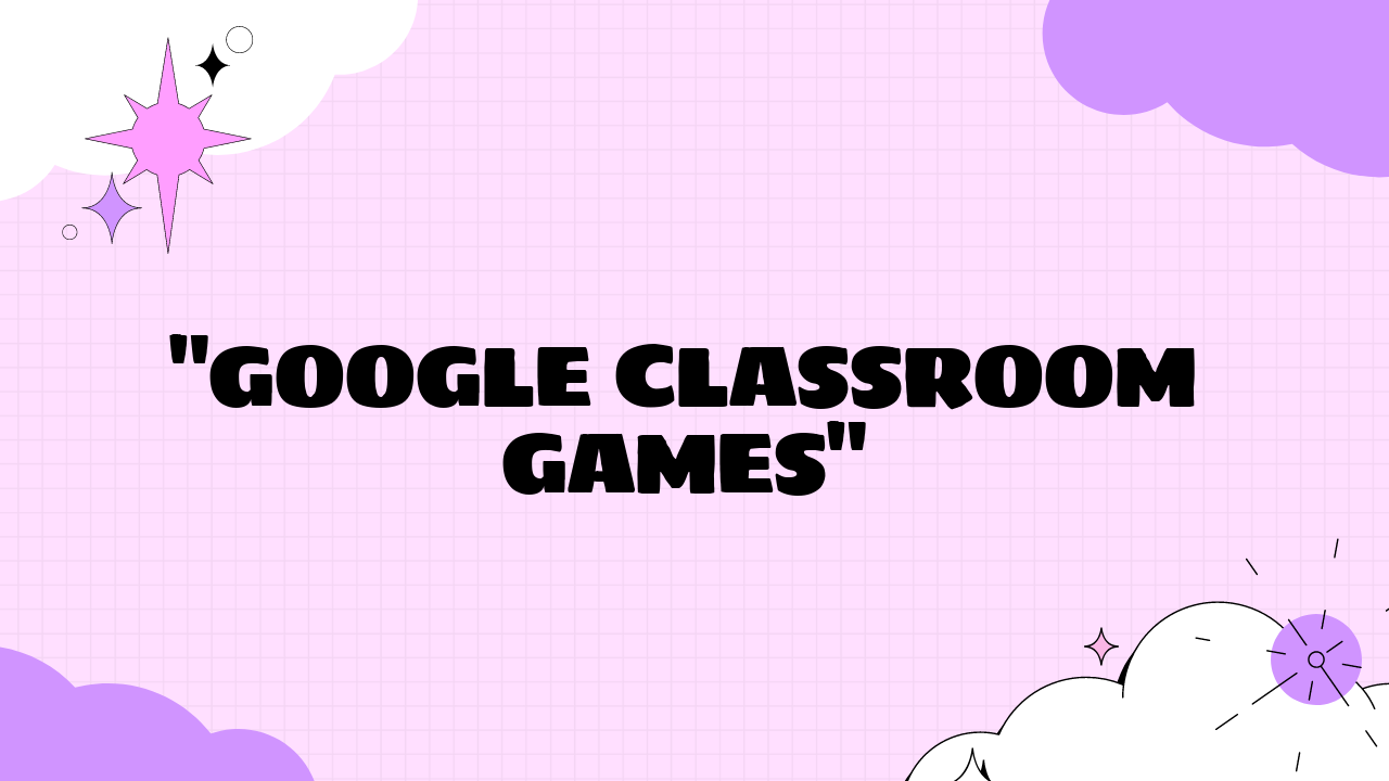 google classroom games