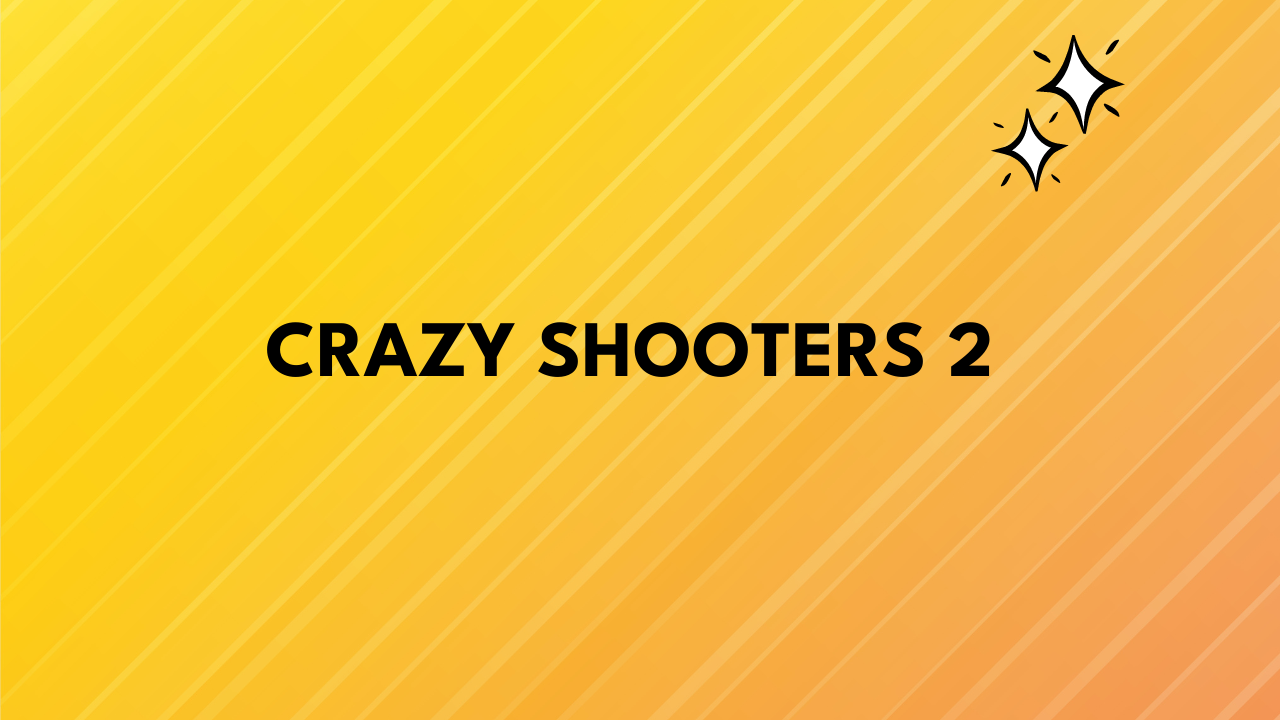crazy shooters 2