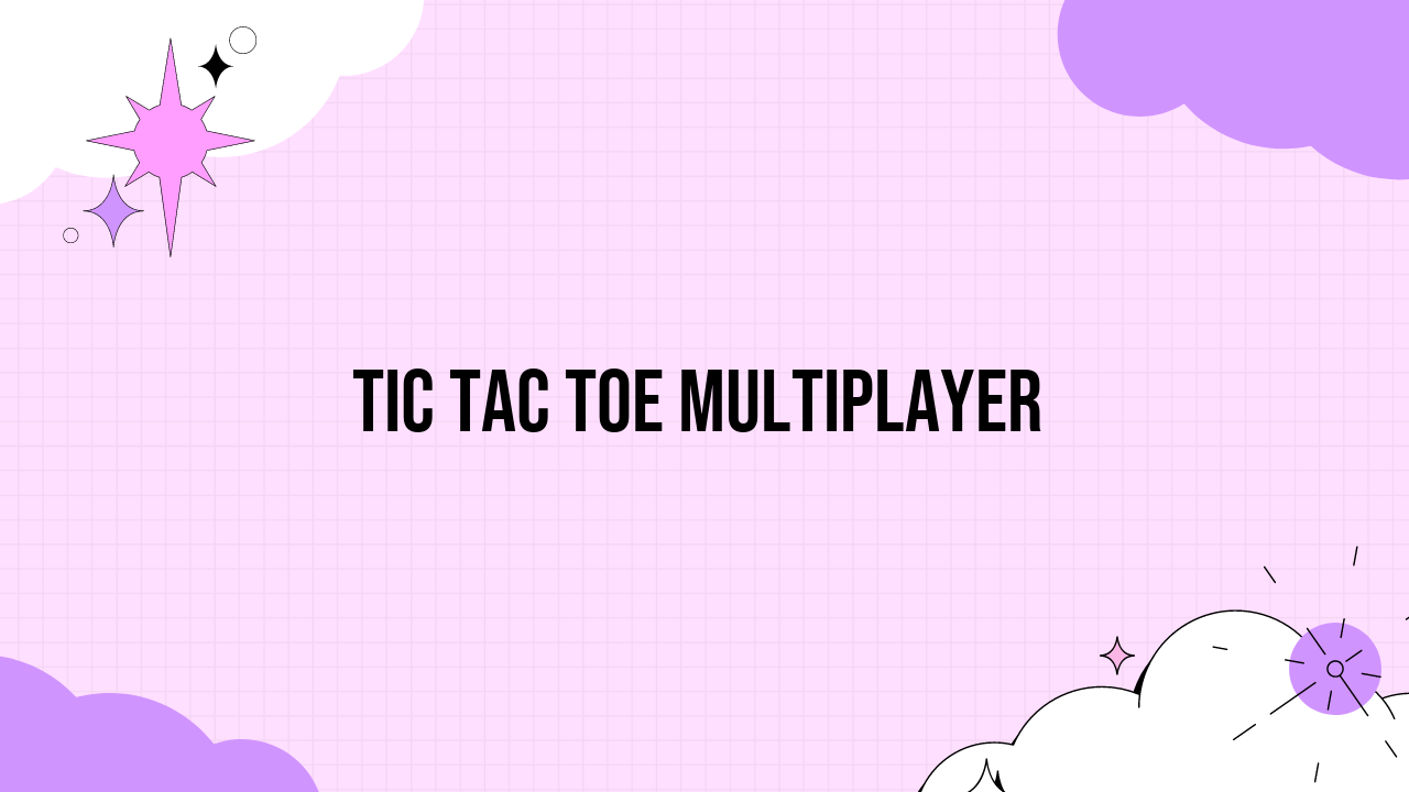 Tic Tac Toe Multiplayer