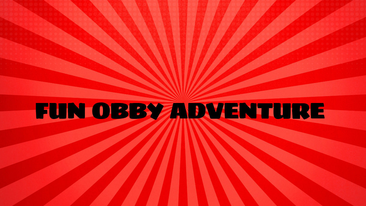 Fun Obby Adventure
