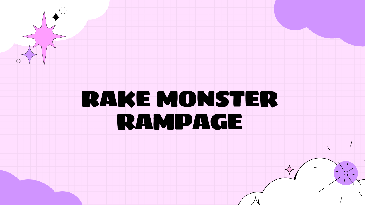 Rake Monster Rampage