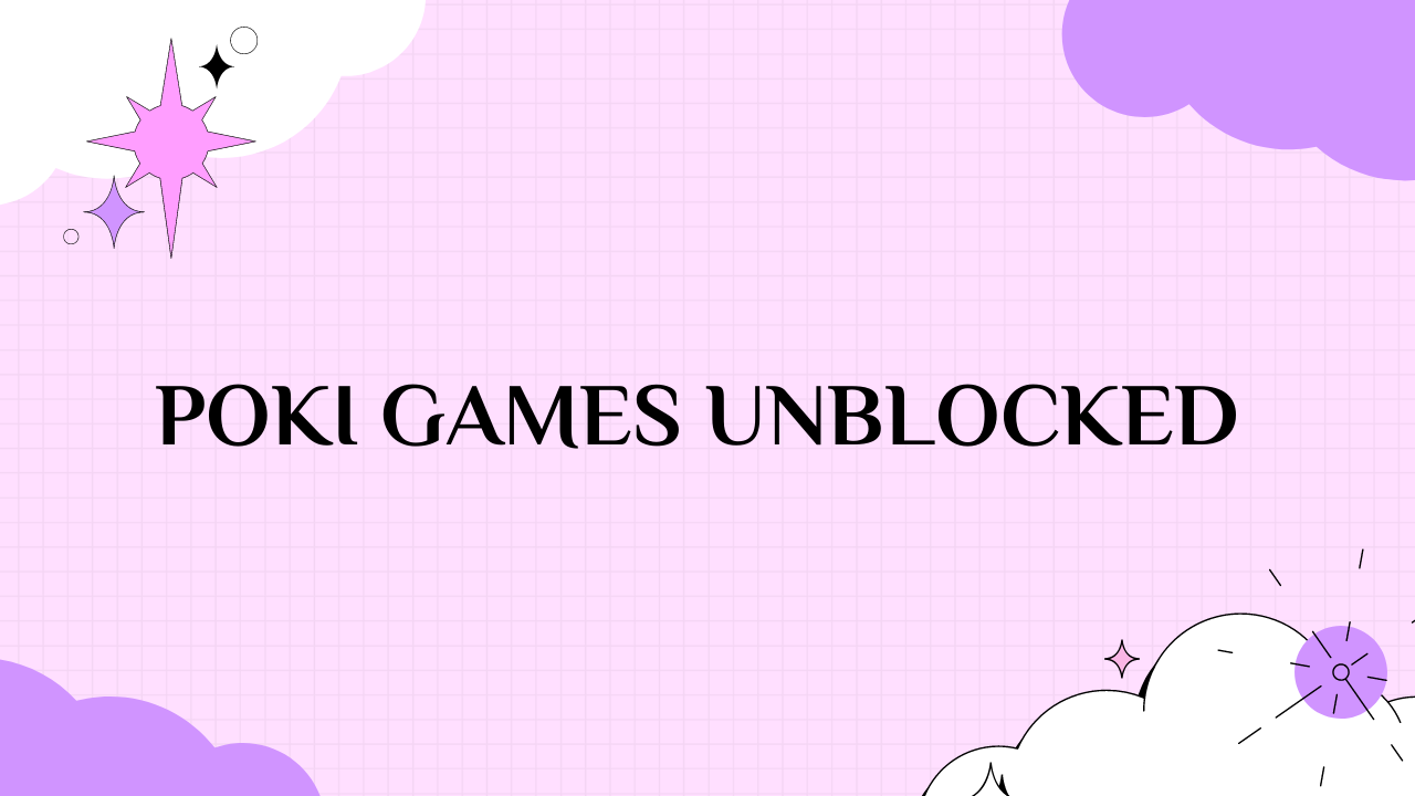 Poki Games Unblocked