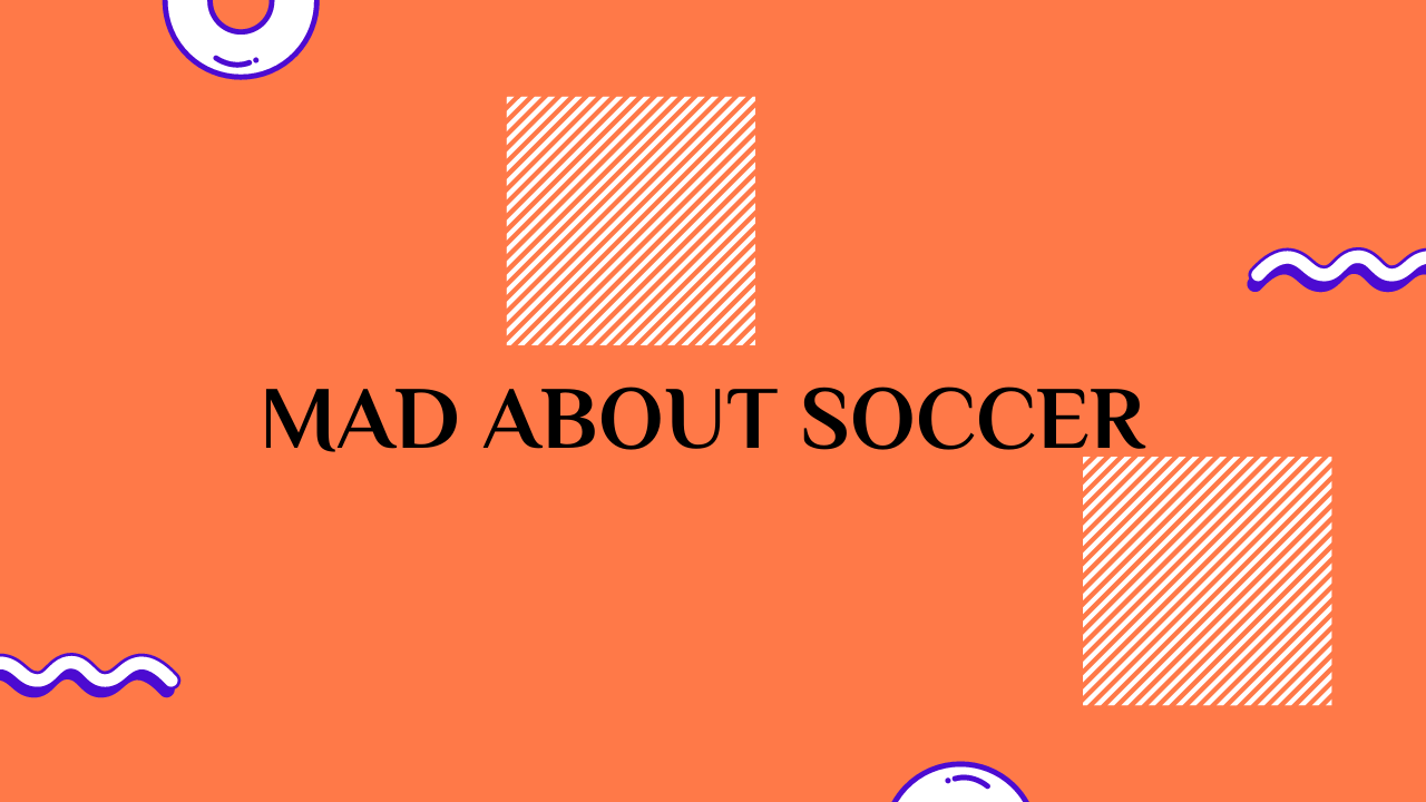 Mad About Soccer