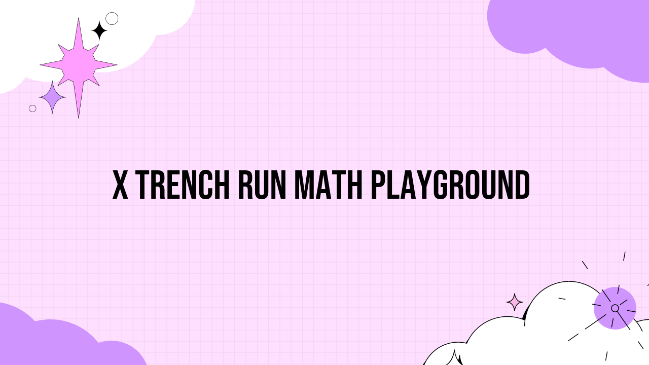 X Trench Run Math Playground