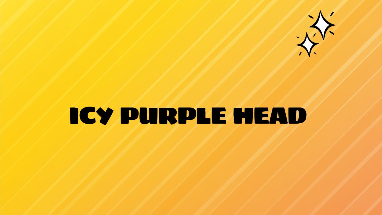 Icy Purple Head