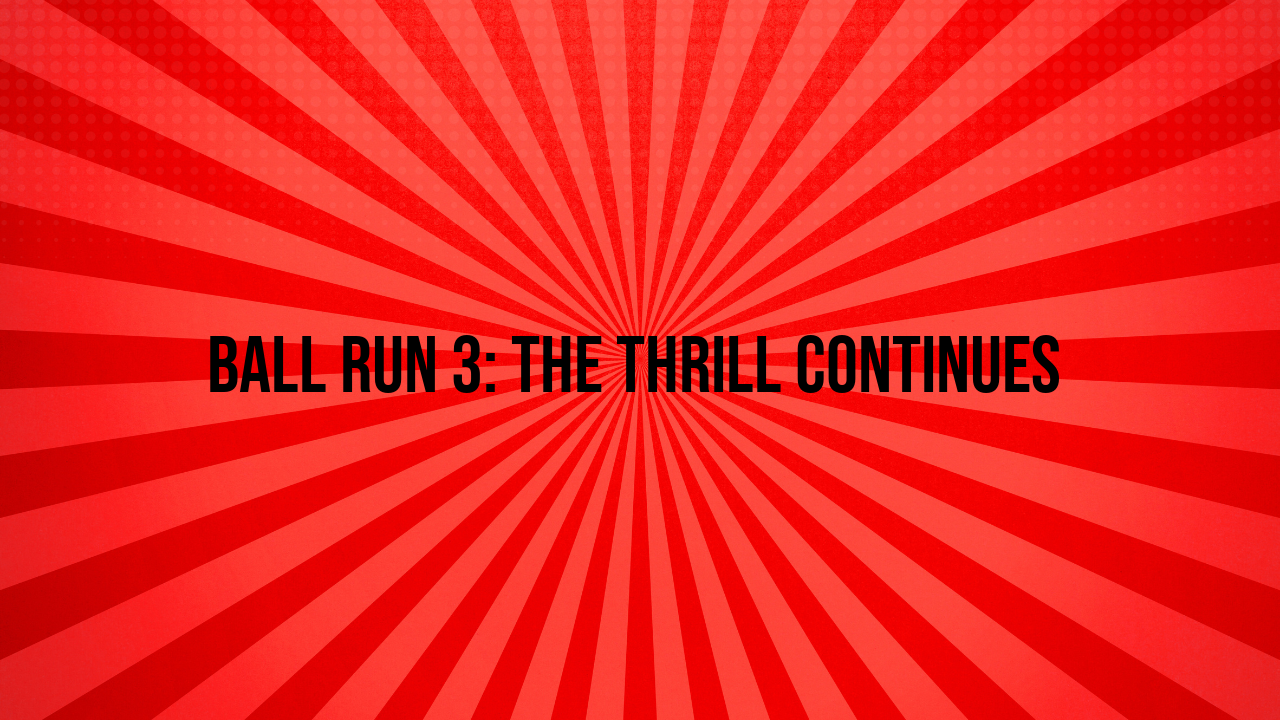 ball run 3