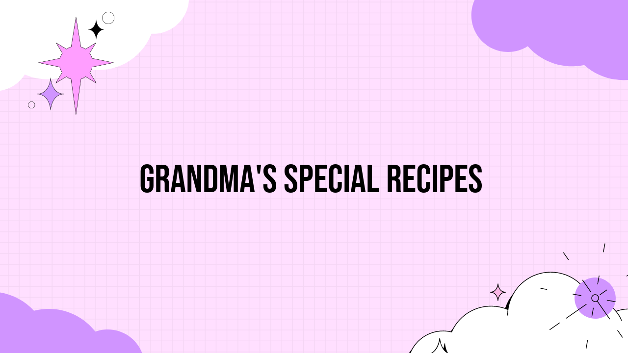 Grandma's Special Recipes
