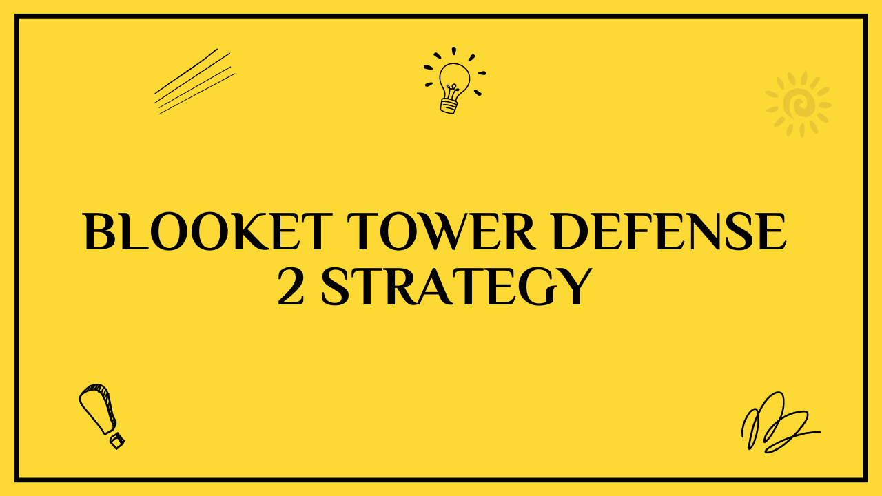 blooket tower defense 2 strategy