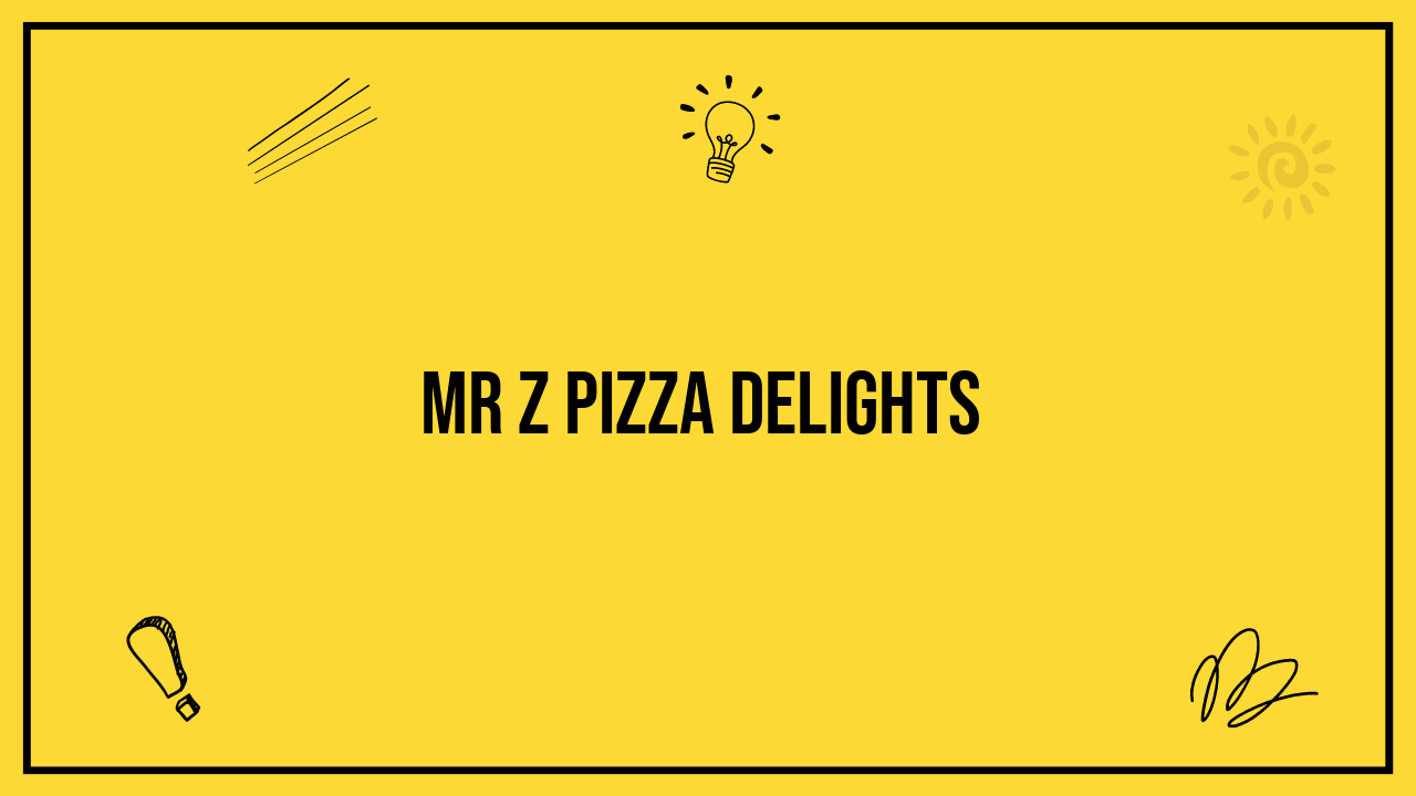 Mr Z Pizza Delights