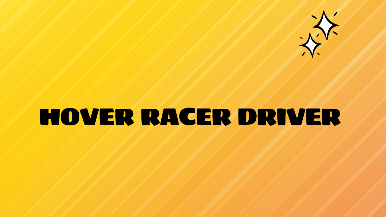 hover racer driver