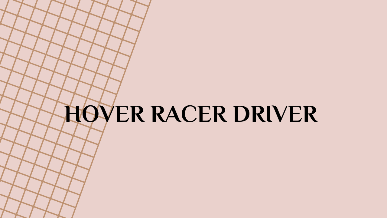Hover Racer Driver