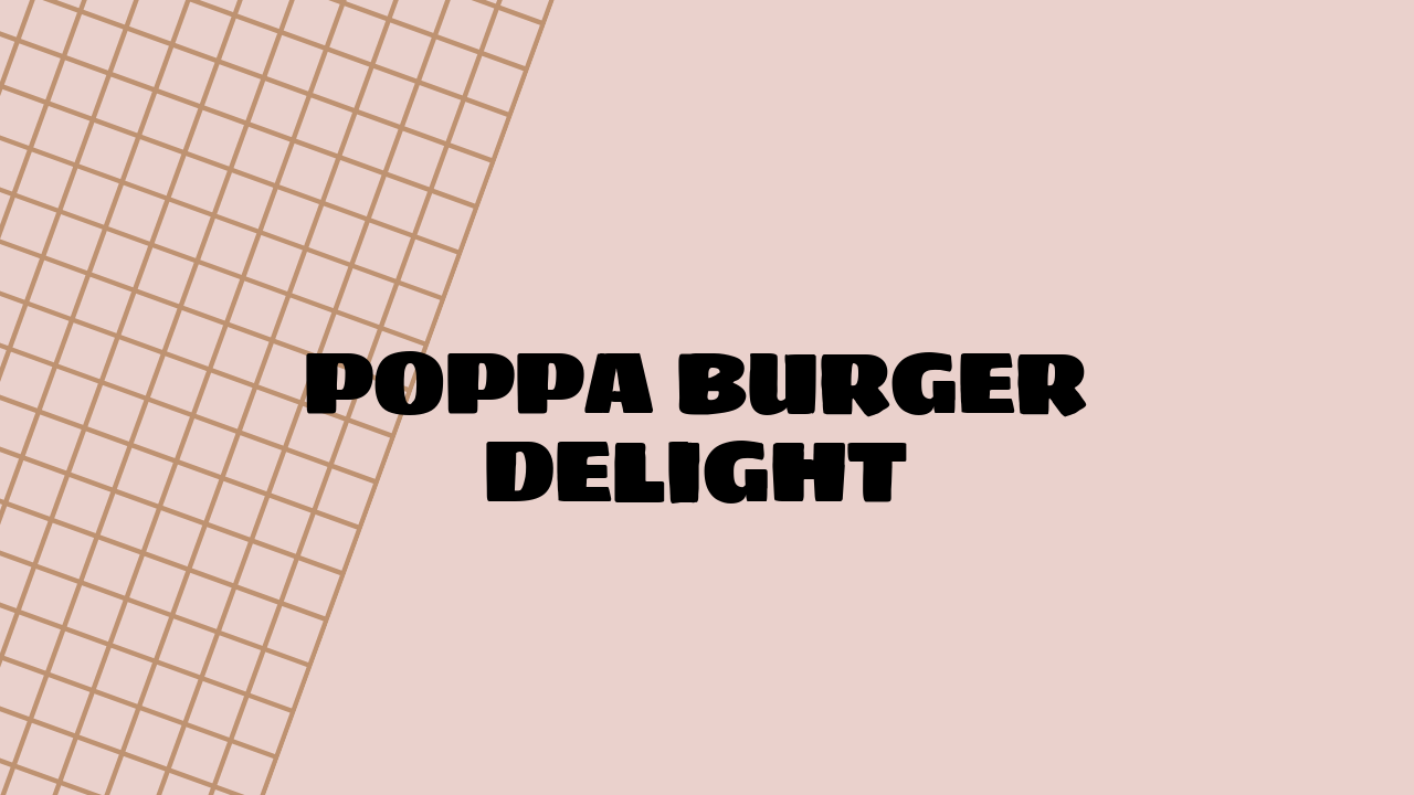 poppa burger