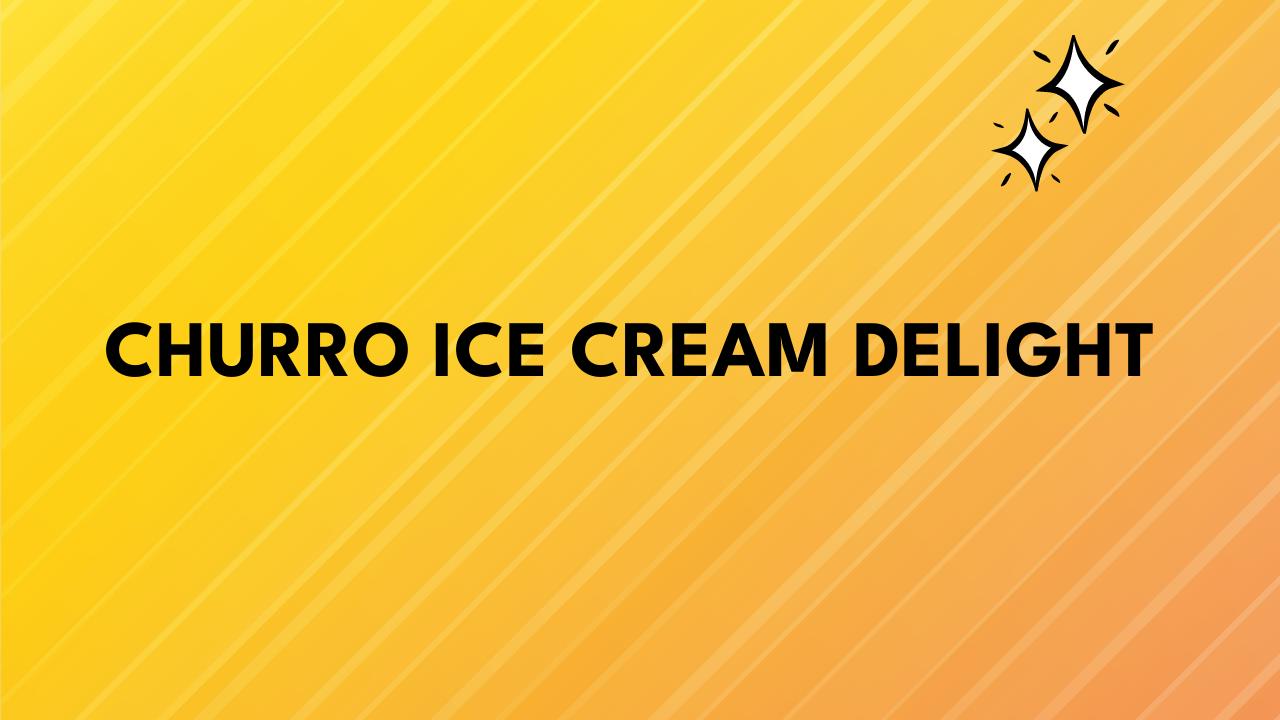 Churro Ice Cream Delight