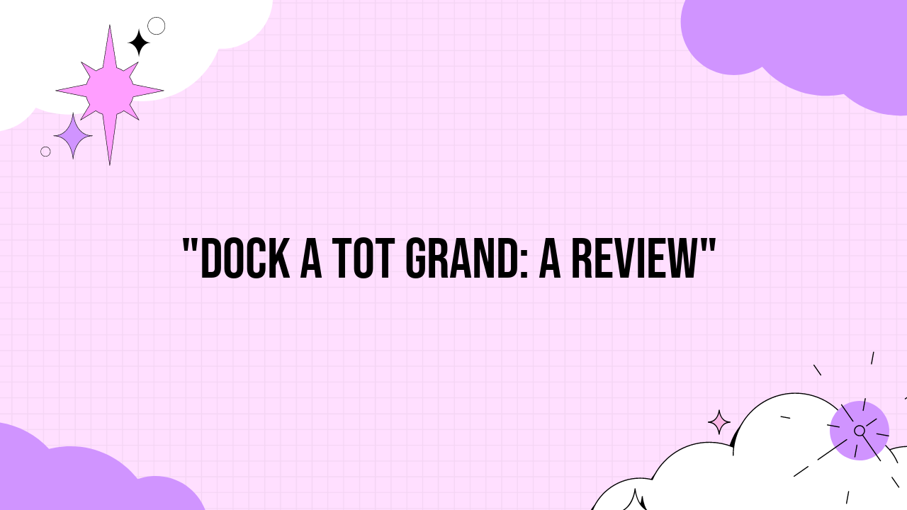 dock a tot grand