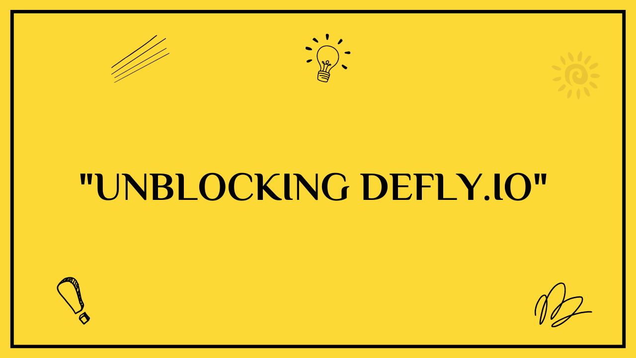 defly.io unblocked
