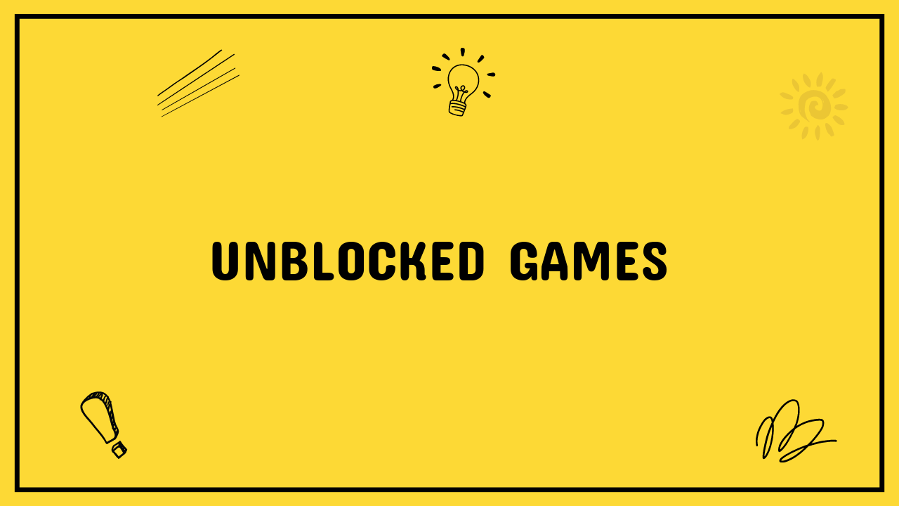 Unblocked Games