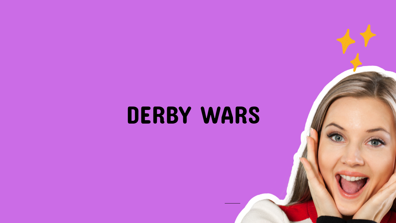 derby wars