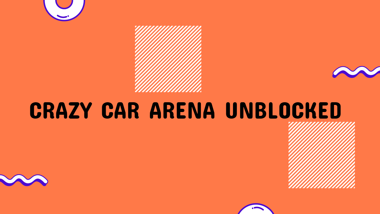 crazy car arena unblocked