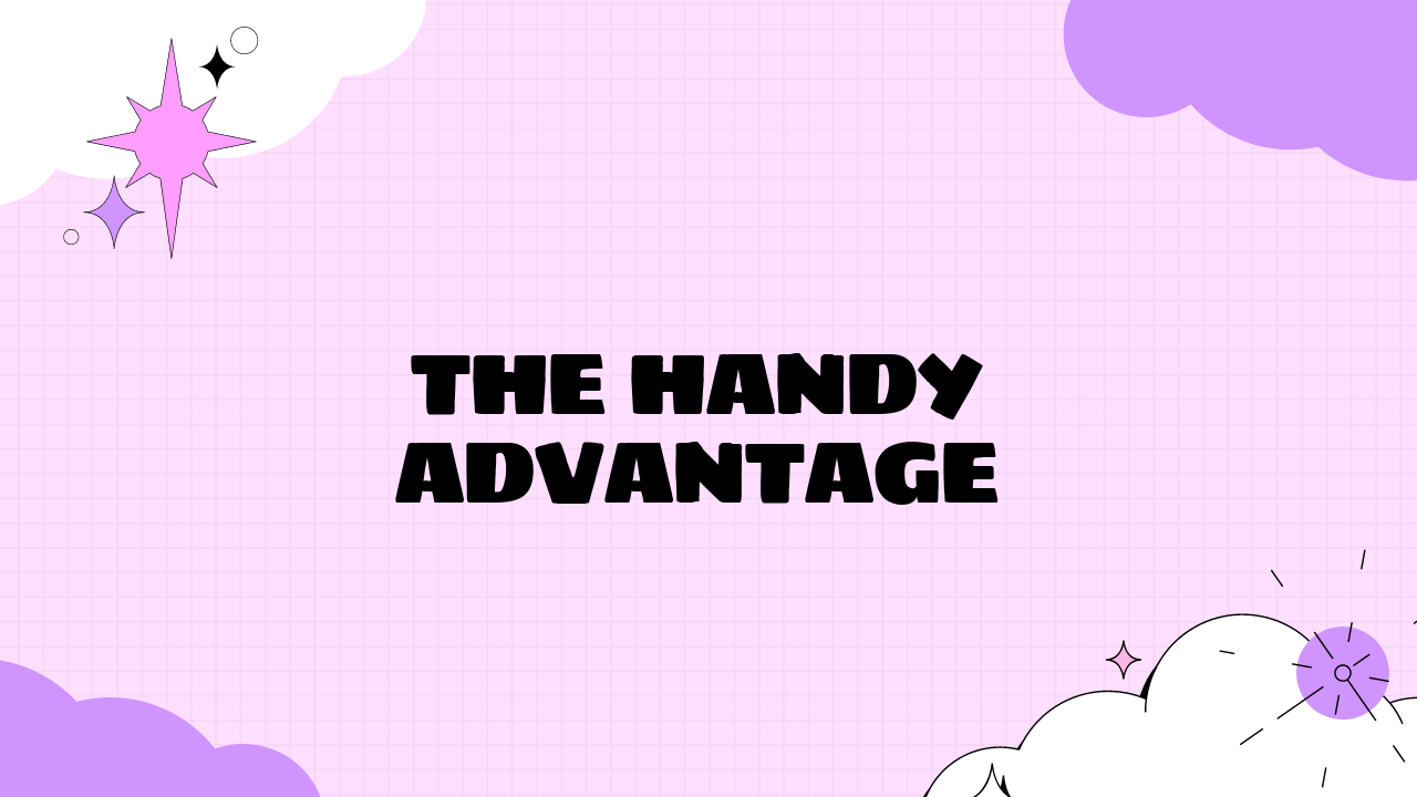 The Handy Advantage