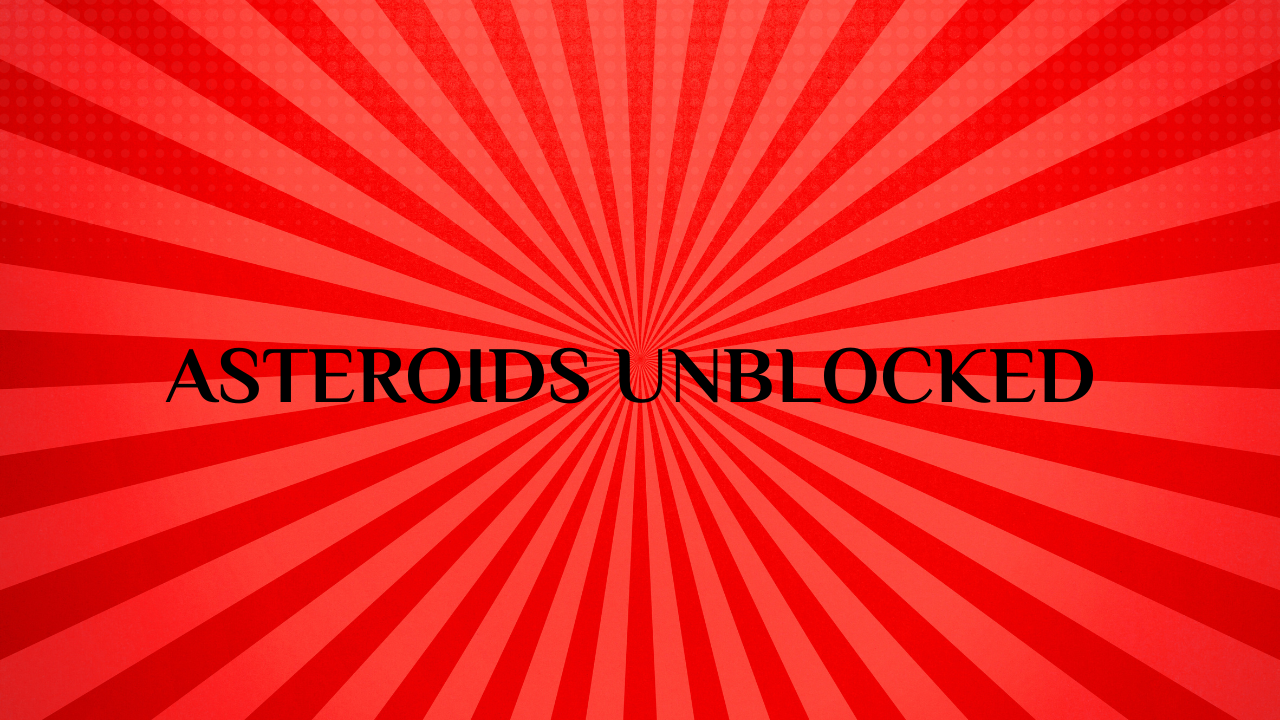 Asteroids Unblocked