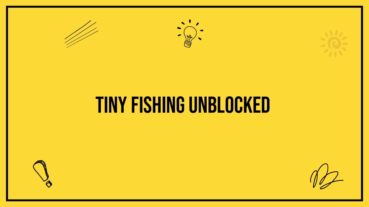 Tiny Fishing Unblocked