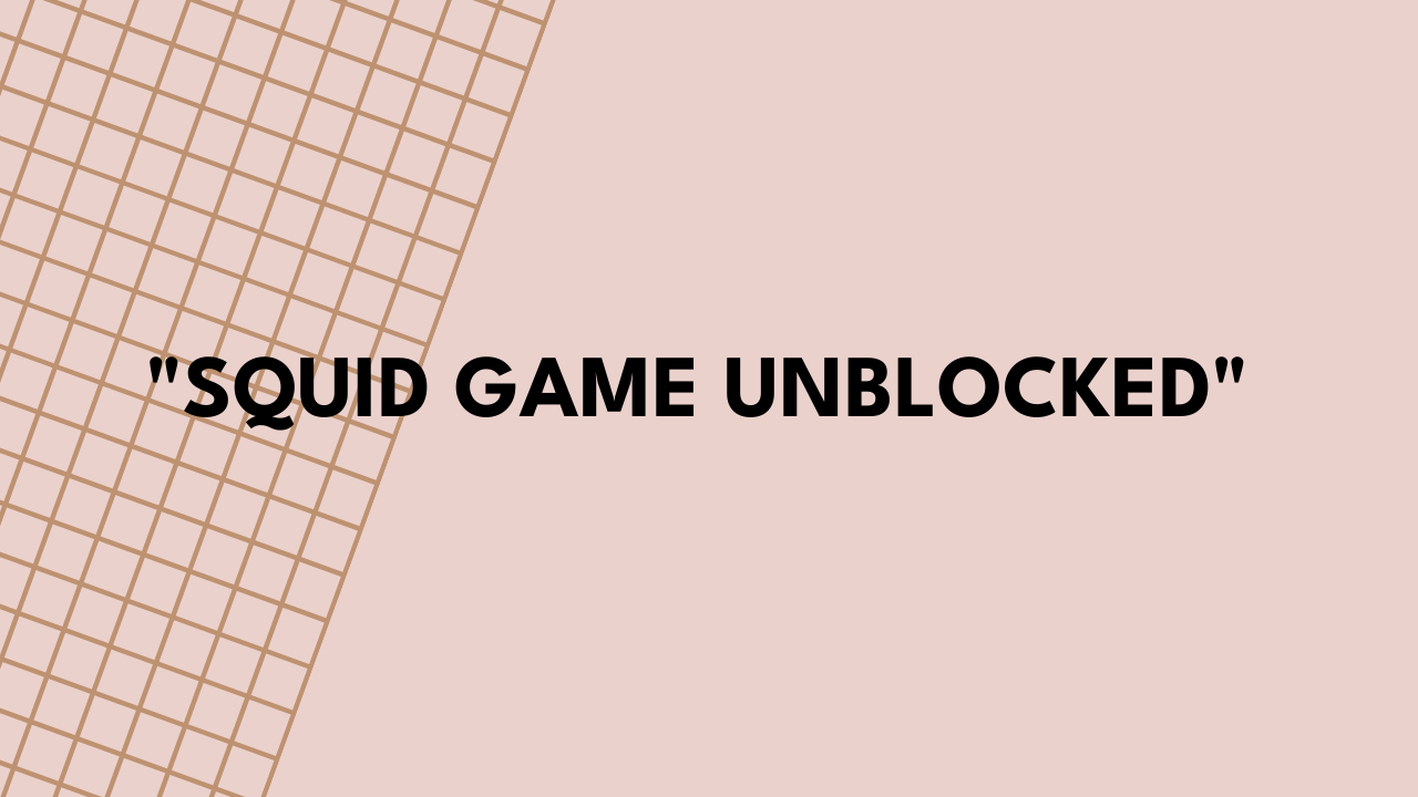 Squid Game Unblocked