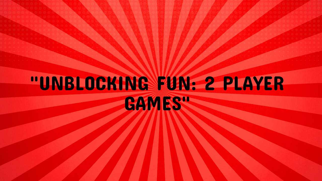 2 player games unblocked