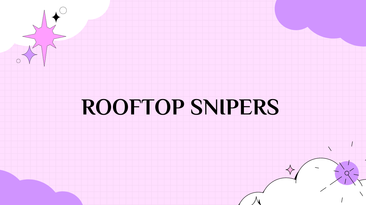 rooftop snipers