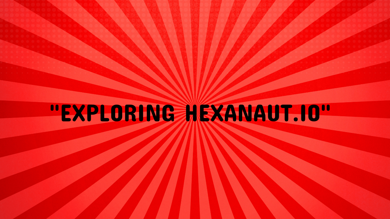 hexanaut.io