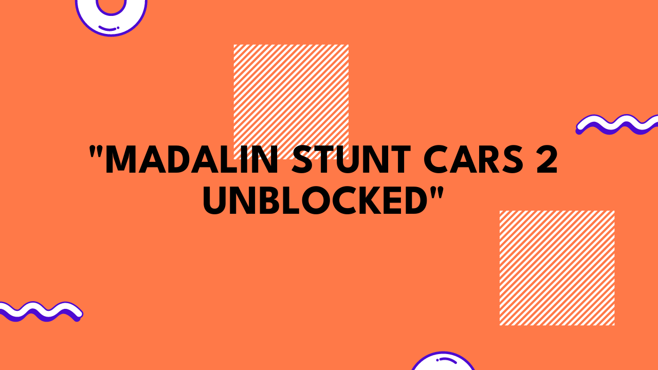 madalin stunt cars 2 unblocked