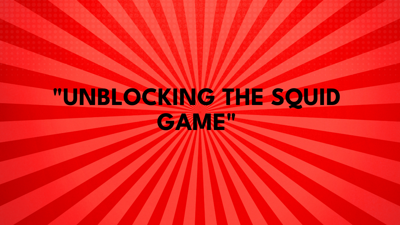 Squid Game Unblocked
