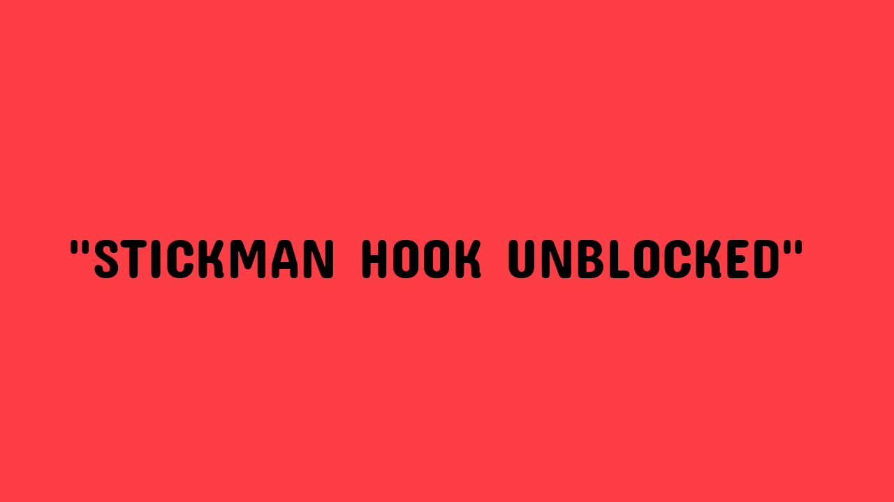 Stickman Hook Unblocked