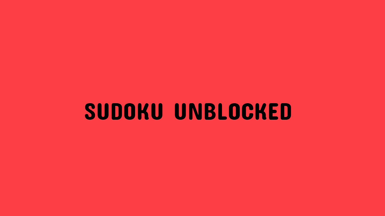Sudoku Unblocked