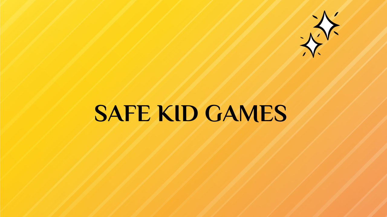 safe kid games