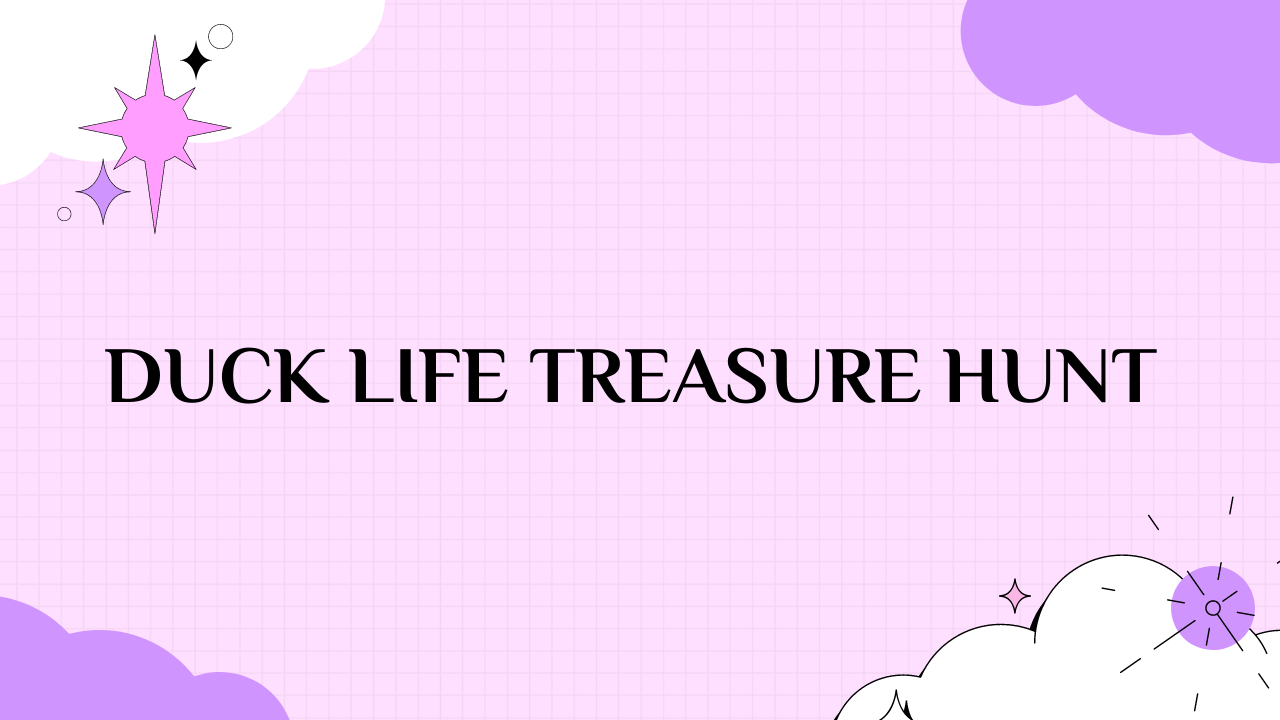 Duck Life Treasure Hunt
