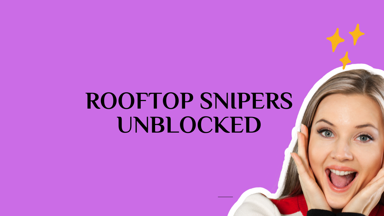 rooftop snipers unblocked