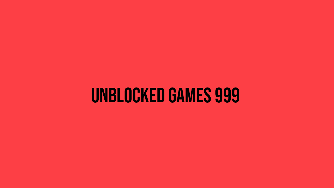 Unblocked Games 999